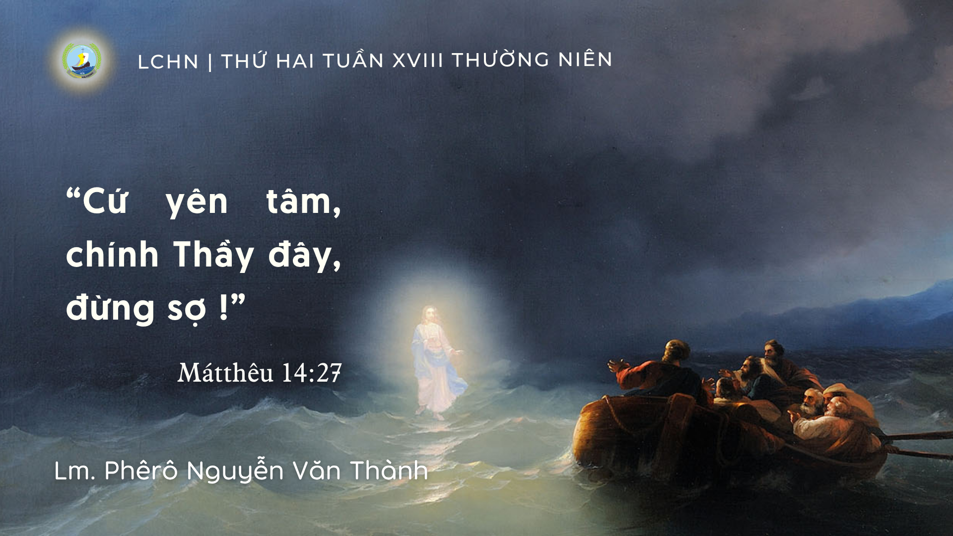 Suy Niệm Lời Chúa Hằng Ngày | Thứ Hai Tuần XVIII Thường Niên